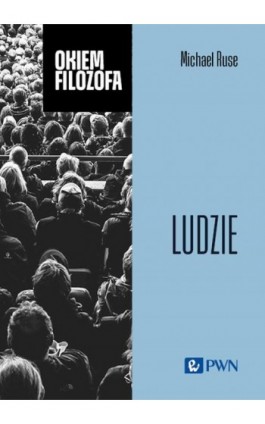 Ludzie - Michael Ruse - Ebook - 978-83-01-23367-9