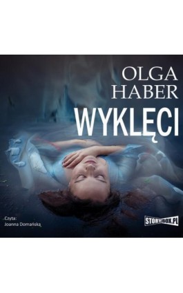 Wyklęci - Olga Haber - Audiobook - 978-83-7927-659-2