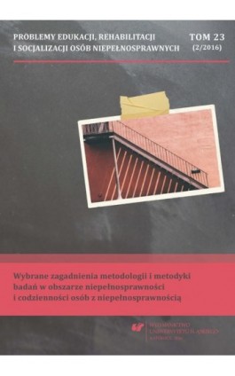 Problemy Edukacji, Rehabilitacji i Socjalizacji Osób Niepełnosprawnych. T. 23, nr 2/2016 - Ebook