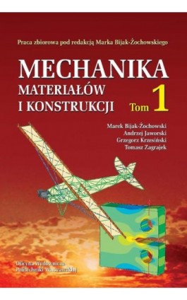 Mechanika materiałów i konstrukcji. Tom 1 - Marek Bijak-Żochowski - Ebook - 978-83-8156-532-5