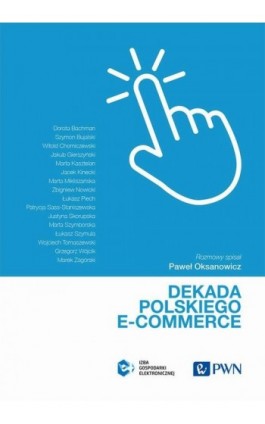 Dekada polskiego e-commerce - Izba Gospodarki Elektronicznej - Ebook - 978-83-01-23366-2