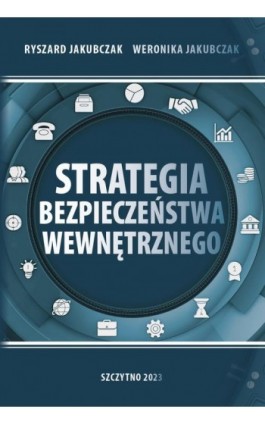 Strategia bezpieczeństwa wewnętrznego - Ryszard Jakubczak - Ebook - 978-83-7462-813-6