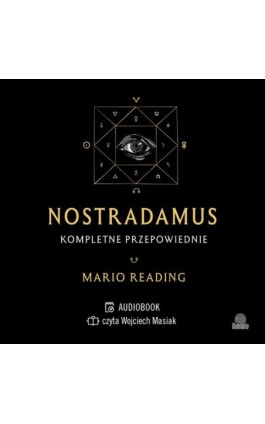 Nostradamus. Kompletne przepowiednie - Mario Reading - Audiobook - 978-83-8321-872-4
