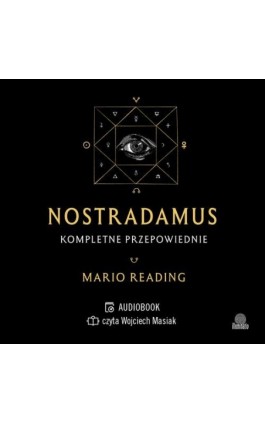 Nostradamus. Kompletne przepowiednie - Mario Reading - Audiobook - 978-83-8321-872-4