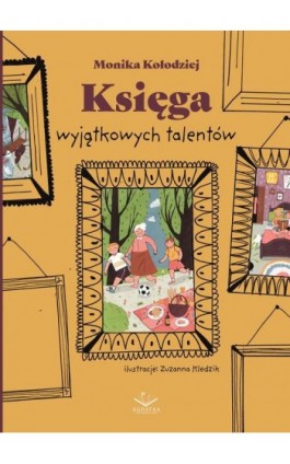 Księga wyjątkowych talentów - Monika Kołodziej - Ebook - 978-83-67348-96-6