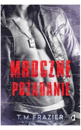 Mroczne pożądanie. Mroczne światło. Tom 1.5 - T.m. Frazier - Ebook - 978-83-66234-49-9