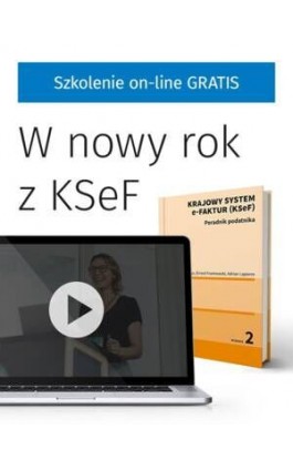 Krajowy System e-Faktur (KSeF). Poradnik podatnika + SZKOLENIE ONLINE - Ernest Frankowski - Ebook - 978-83-8358-282-5