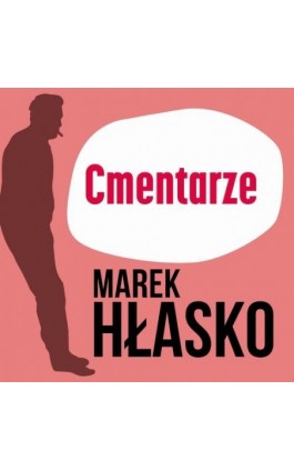 Cmentarze - Marek Hłasko - Audiobook - 978-83-67950-04-6