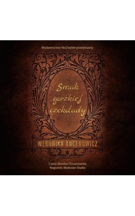 Smak gorzkiej czekolady - Weronika Ancerowicz - Audiobook - 978-83-8362-061-9
