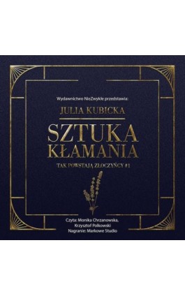 Sztuka kłamania - Julia Kubicka - Audiobook - 978-83-8362-041-1