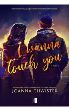 I Wanna Touch You - Joanna Chwistek - Ebook - 978-83-8362-163-0