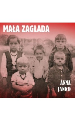 Mała zagłada - Anna Janko - Audiobook - 978-83-67950-10-7