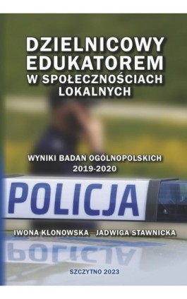Dzielnicowy edukatorem w społecznościach lokalnych - Iwona Klonowska - Ebook - 978-83-7462-855-6