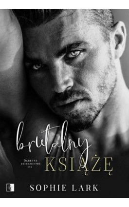 Brutalny książę - Sophie Lark - Ebook - 978-83-8178-773-4