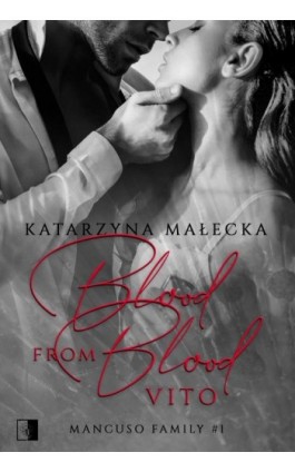 Blood from Blood. Vito - Katarzyna Małecka - Ebook - 978-83-8178-460-3