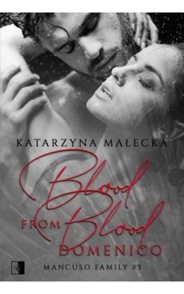 Blood from Blood. Domenico - Katarzyna Małecka - Ebook - 978-83-8178-680-5
