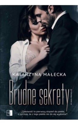 Brudne sekrety - Katarzyna Małecka - Ebook - 978-83-8178-945-5