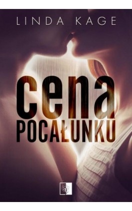 Cena pocałunku - Linda Kage - Ebook - 978-83-7889-970-9