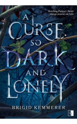 A Curse So Dark and Lonely - Brigid Kemmerer - Ebook - 978-83-8178-413-9