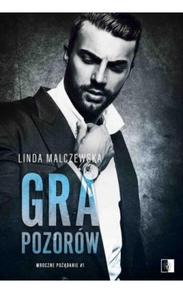 Gra pozorów - Linda Malczewska - Ebook - 978-83-8178-650-8