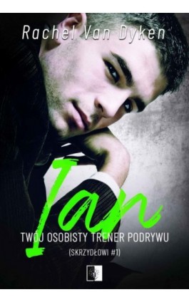 Ian. Twój osobisty trener podrywu - Rachel Van Dyken - Ebook - 978-83-8178-159-6