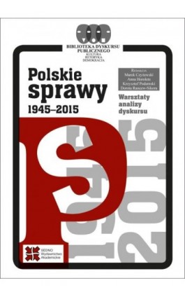 Polskie sprawy 1945-2015 - Praca zbiorowa - Ebook - 978-83-7963-035-6