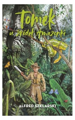 Tomek u źródeł Amazonki (t.7) - Alfred Szklarski - Ebook - 978-83-287-2171-5