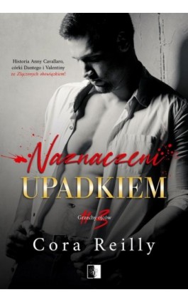 Naznaczeni upadkiem - Cora Reilly - Ebook - 978-83-8320-407-9