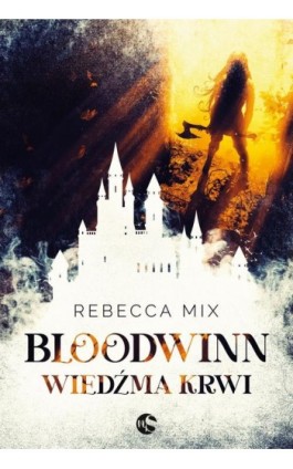Bloodwinn. Wiedźma krwi - Rebecca Mix - Ebook - 978-83-8320-569-4