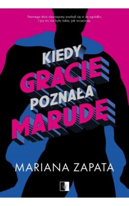 Kiedy Gracie poznała marudę - Mariana Zapata - Ebook - 978-83-8320-766-7