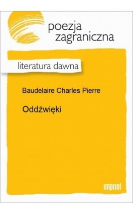 Oddźwięki - Charles Baudelaire - Ebook - 978-83-270-1901-1