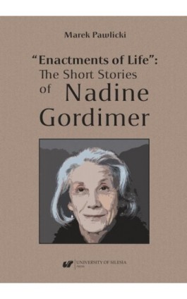 „Enactments of Life”: The Short Stories of Nadine Gordimer - Marek Pawlicki - Ebook - 978-83-226-4224-5