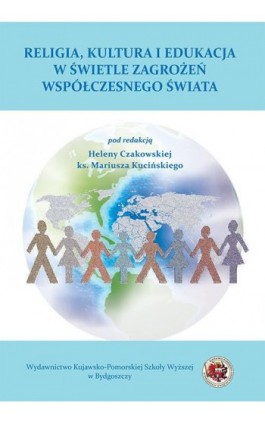 Religia, rodzina i edukacja w świetle zagrożeń współczesnego świat - Ebook - 978-83-89914-71-2