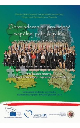 Doświadczenia i przyszłość wspólnej polityki rolnej w nowej perspektywie 2014-2020 - Ebook - 978-83-89914-76-7