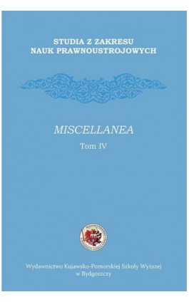 Studia z zakresu nauk prawnoustrojowych. Miscellanea - Ebook
