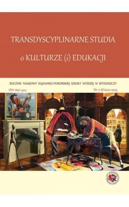 Rocznik Naukowy KPSW w Bydgoszczy. Transdyscyplinarne studia o kulturze(i) edukacji - Ebook