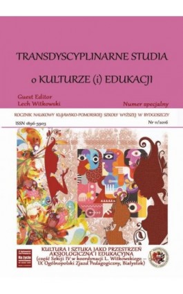 Rocznik Naukowy Kujawsko-Pomorskiej Szkoły Wyższej w Bydgoszczy. Tarnsdyscyplinarne Studia o Kulturze (i) Edukacji - Ebook