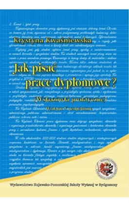 Jak pisać prace dyplomowe. Wskazówki praktyczne - Krystyna Kwaśniewska - Ebook - 978-83-89914-97-2