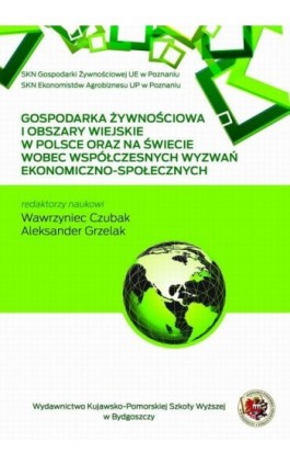 Gospodarka żywnościowa o obszary wiejskie w Polsce i na świecie wobec współczesnych wyzwań ekonoiczno-spolecznych - Ebook - 978-83-65744-00-5