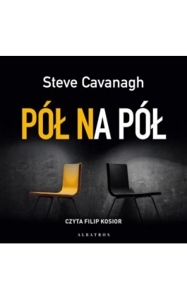 PÓŁ NA PÓŁ - Steve Cavanagh - Audiobook - 978-83-6775-850-5