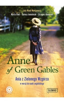Anne of Green Gables. Ania z Zielonego Wzgórza w wersji do nauki języka angielskiego - Lucy Maud Montgomery - Ebook - 978-83-8175-382-1