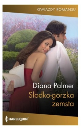 Słodko-gorzka zemsta - Diana Palmer - Ebook - 978-83-276-7913-0