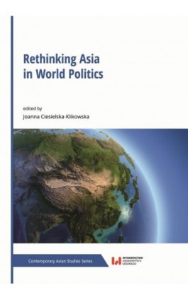 Rethinking Asia in World Politics - Ebook - 978-83-8331-310-8