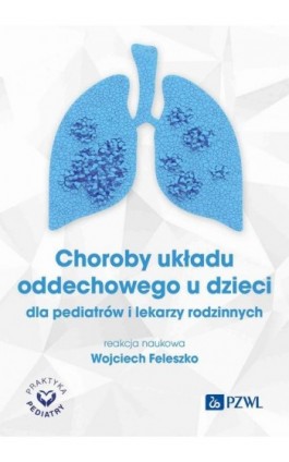 Choroby układu oddechowego u dzieci - Ebook - 978-83-01-23383-9