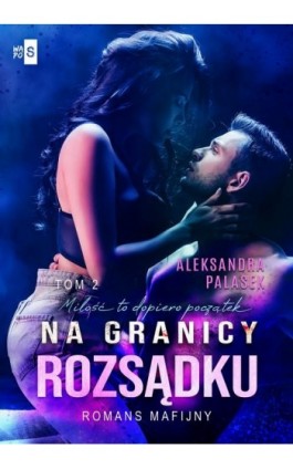 Na granicy rozsądku #2 - Aleksandra Palasek - Ebook - 978-83-8290-411-6