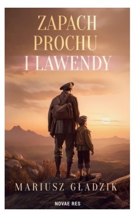 Zapach prochu i lawendy - Mariusz Gładzik - Ebook - 978-83-8313-644-8