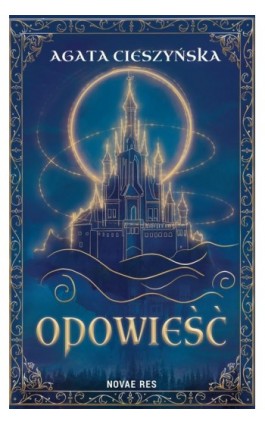 Opowieść - Agata Cieszyńska - Ebook - 978-83-8313-817-6