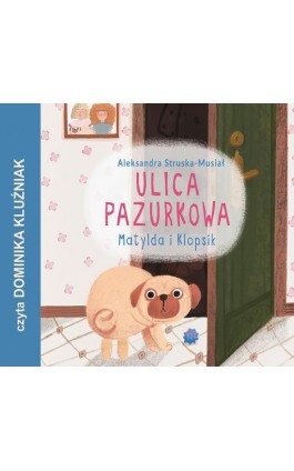 Matylda i Klopsik - Aleksandra Struska -Musiał - Audiobook - 978-83-7551-813-9