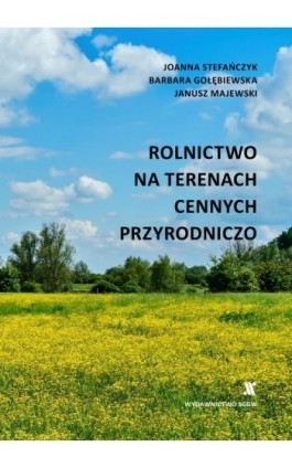 Rolnictwo na terenach cennych przyrodniczo - Joanna Stefańczyk - Ebook - 978-83-8237-198-7