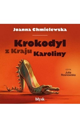 Krokodyl z Kraju Karoliny - Joanna Chmielewska - Audiobook - 9788367739641